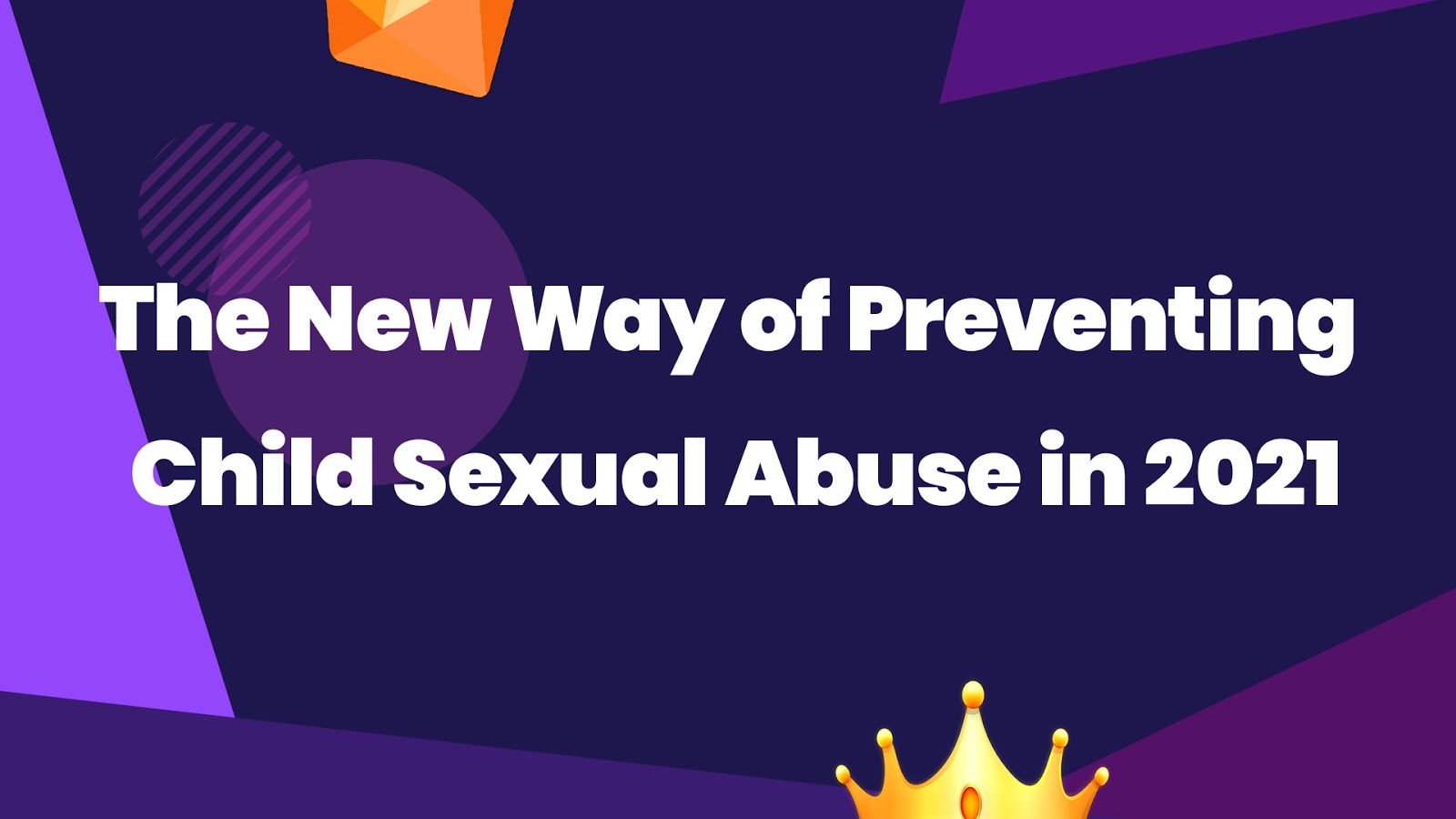 Prevent Child Sexual Abuse in 2021