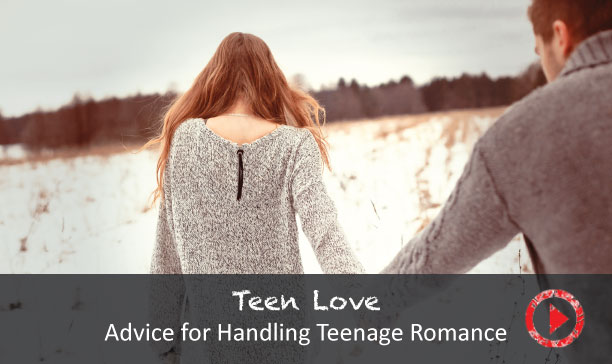 Advice for handling teenage romance